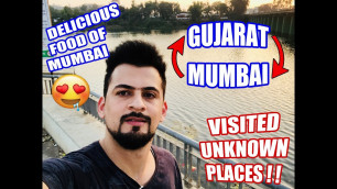 'Mumbai To Gujarat. Visiting A Non-Places Mumbai Eating!'