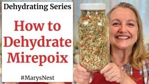 'How to Make Mirepoix and Dehydrate It - FOOD DEHYDRATING 101'