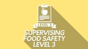 'Supervising Food Safety: Level 3'