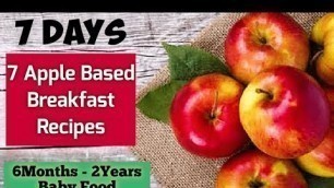 '7 Days 7 Apple Based Breakfast Recipes/ 6Months - 2Yrs Baby Food /Apple Puree/Apple Porridge Recipe'