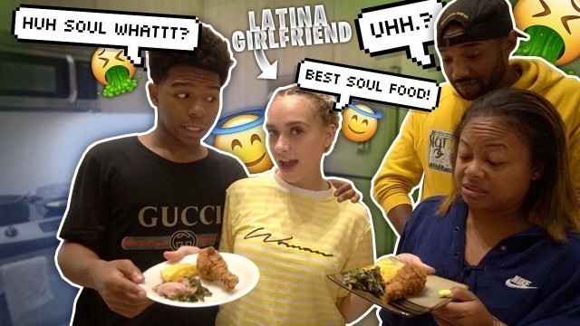 'MY MEXICAN GIRLFRIEND TRIES TO COOK SOUL FOOD! *surprised*'