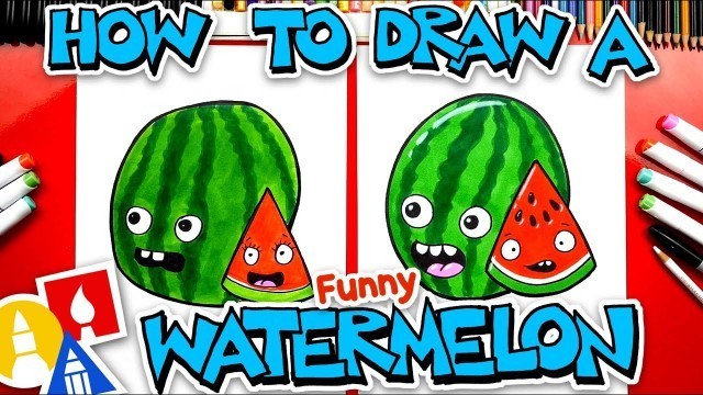 'How To Draw A Funny Cartoon Watermelon'