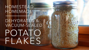 'Homemade Potato Flakes • Dehydrating & Vacuum Sealing'