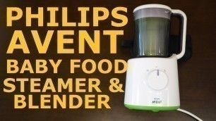 'Philips AVENT Steamer and Blender'