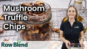 'How to make Mushroom Truffle Chips in a Sedona Food Dehydrator | Recipe Video'