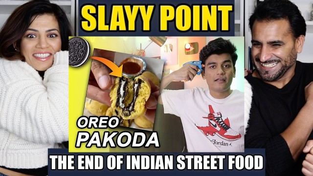 'SLAYY POINT : The End Of Indian Street Food | REACTION!!'