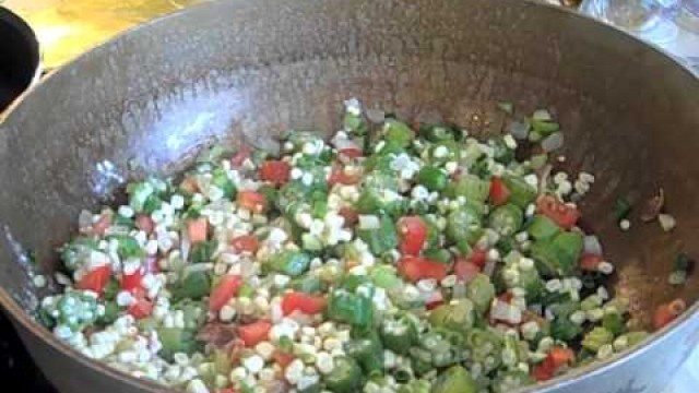 'Soul Food - Okra Succotash ( Okra Corn Tomatoes and Shrimp)'