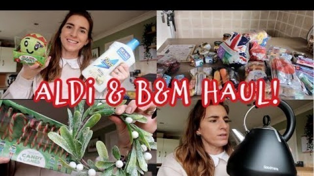 'ALDI & B&M HAUL! || FOOD & XMAS STUFF'