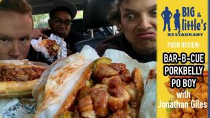 'BIG & little\'s Restaurant BBQ Porkbelly Po Boy Food Review with Comedian Jonathan Giles'