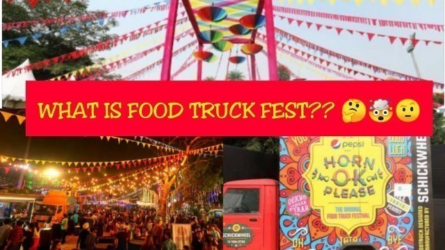 'What is so special about food truck festival. Why is it so famous in Delhi??Horn OK Please'