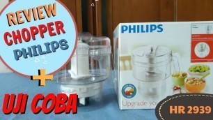 'Mau beli chopper murah dan bagus?? Review Philips Chopper Blender HR 2939'