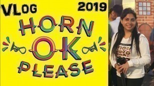 'Horn Ok Please 2019 Vlog || STUDIO PS || Priyanka Singh (PS)'