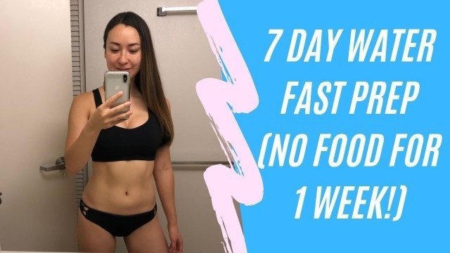 '7 Day Water Fast | No Food For a Week! (Benefits and How to Prepare)'